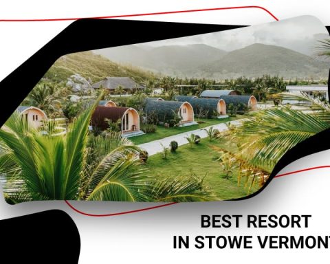 Best Resort In Stowe Vermont