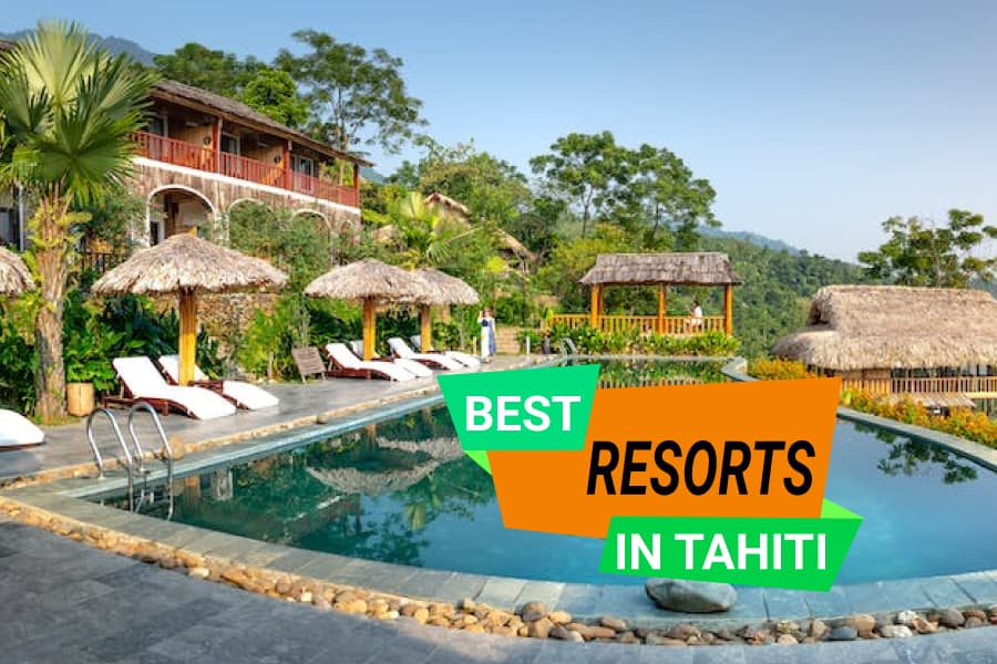 The Best Resorts In Tahiti