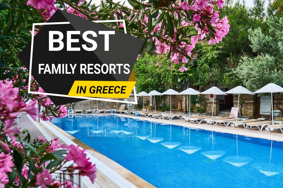 Best Family Resorts In Greece