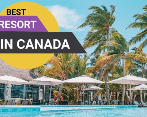 Best Resorts In Canada
