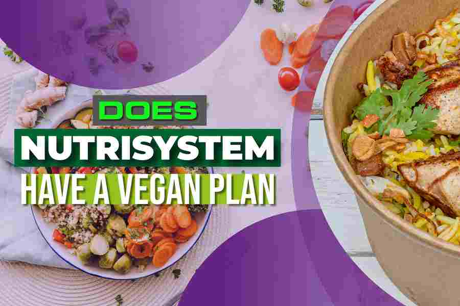 Does Nutrisystem Have A Vegan Plan
