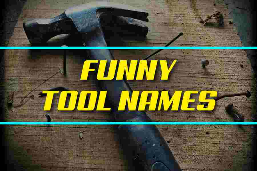 Funny Tool Names