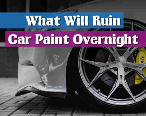 What Will Ruin Car Paint Overnight