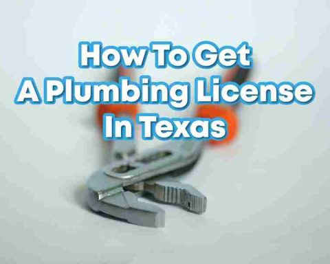 How To Get A Plumbing License In Texas